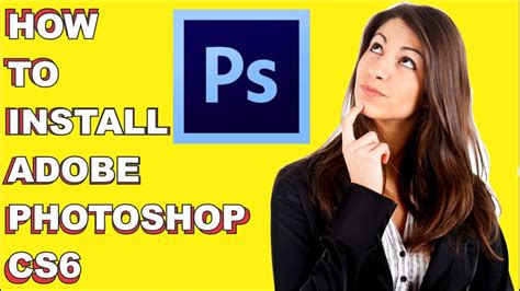 How to download and install adobe photoshop CS6 with product .